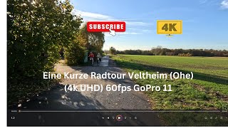 Eine Kurze Radtour Veltheim Ohe 4k UHD 60fps GoPro 11 [upl. by Isdnyl]