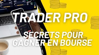 DEVENEZ UN TRADER PRO  SECRETS POUR GAGNER EN BOURSES [upl. by Towers239]