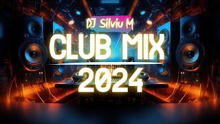 Music Mix 2024  Party Club Dance 2024  Best Remixes Of Popular Songs 2024 MEGAMIX DJ Silviu M [upl. by Lesirg]