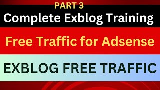 Get Free Traffic For AdSense amp Exblog  AdSense Approval Traffic  PART 3 [upl. by Marieann]