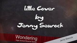 Cover Wondering  High School Musical Series  with lyrics JennySearock StayatHome [upl. by Fawcette449]