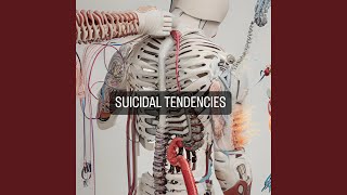 Suicidal Tendencies [upl. by Oettam]