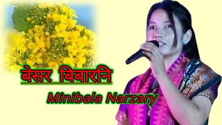 Besor Bibarni Dokona Super dupar Singar  Minibala Narzary [upl. by Wooster260]