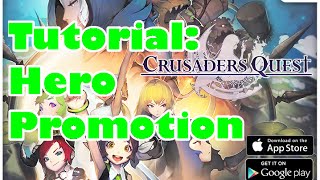 Crusaders Quest Tutorial  Hero Promotion [upl. by Ttessil]