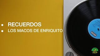 RECUERDOS Los Macos de Enriquito VIDEO OFICIAL [upl. by Arianna754]