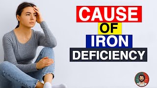 What Is The Most Important Cause Of Iron Deficiency [upl. by Otrebmal]