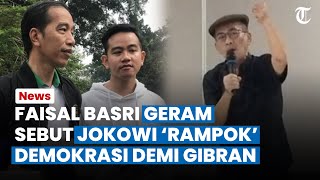 GERAMNYA FAISAL BASRI Sebut Demokrasi Sudah Dirampok Jokowi Demi Melancarkan Gibran Jadi Wapres [upl. by Ringe640]