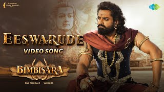 Eeswarude  Video Song  Bimbisara  Nandamuri Kalyan Ram  Vassishta  Chirrantan Bhatt [upl. by Selinski]