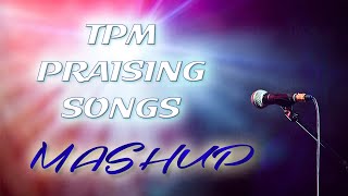 TPM Praising Songs Mashup  Cover Version  Lyrical Video [upl. by Alleuqahs]