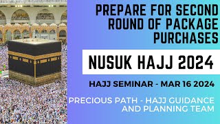 Nusuk Hajj 2024  Preparing for the Second Round of Bookings  Hajj Seminar 16 Mar 2024 [upl. by Leirraj349]