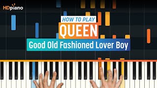 How to Play quotGood Old Fashioned Lover Boyquot by Queen  HDpiano Part 1 Piano Tutorial [upl. by Eirehc]