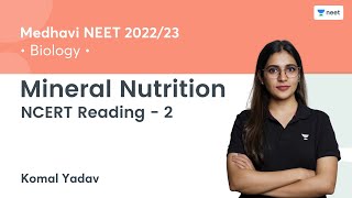 Mineral Nutrition  NCERT Reading  2  Medhavi NEET 202223  Komal Yadav [upl. by Ahsilaf286]