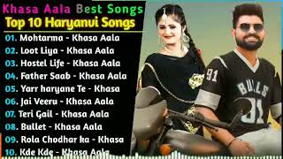 Khasa Aala Chahar All New Songs 2021  New Haryanvi Songs Jukebox 2021  Khasa Aala Chahar Hit Songs [upl. by Elleined]