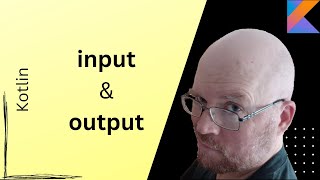 input and output  Kotlin Tutorial Part 3 [upl. by Roer613]