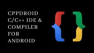 CppDroid  CC IDE amp compiler for Android [upl. by Cleary]