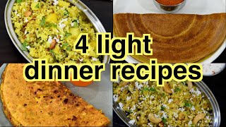 4 light Indian dinner recipes  quick easy and healthy dinner recipes [upl. by Durgy]