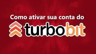 Como ativar sua conta do Turbobit [upl. by Allebara]