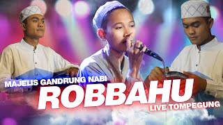 ROBBAHU  MAJELIS GANDRUNG NABI LIVE TOMPEGUNUNG PATI [upl. by Orsa451]