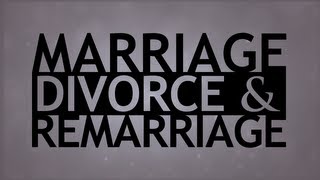 The Truth About Marriage Divorce and Remarriage [upl. by Merritt990]