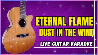 LIVE GUITAR KARAOKE  Eternal flame  Dust in the wind [upl. by Yrogerg625]