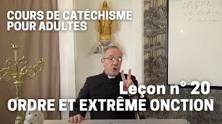 Catéchisme 2032  Ordre et Extrême Onction [upl. by Edina]