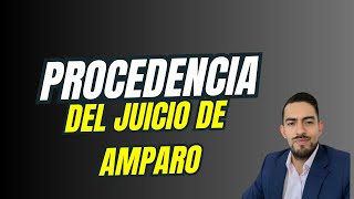 Procedencia del juicio de amparo directo e indirecto [upl. by Ojytteb]