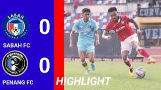 HIGHLIGHT  SABAH FC 0 VS 0 PENANG FC  LIGA SUPER 2024 [upl. by Leffert]