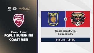 FQPL 3 Sunshine Coast Men Grand Final  Noosa Lions FC vs Caloundra FC Highlights [upl. by Prader]