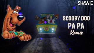 SCOOBY DOO PAPA  DJ KASS SHAWIE REMIX [upl. by Aicetel651]