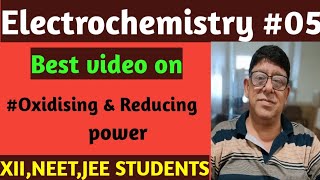 ELECTROCHEMISTRY 05 OXIDISING POWERREDUCING POWER Class 12 [upl. by Adekahs436]