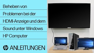 Beheben von Problemen bei der HDMIAnzeige und dem Sound unter Windows  HP Computer  HP Support [upl. by Lorilee825]