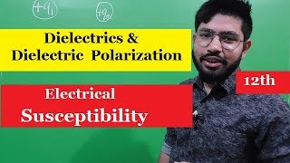 Dielectric Polarization in hindi  Electrical susceptibility in hindi  Abhishek sahu [upl. by Atteynot]