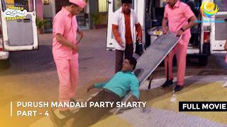 Purush Mandali Party Sharty  FULL MOVIE  Part 4  Taarak Mehta Ka Ooltah Chashmah Ep 2092 to 2094 [upl. by Harret485]