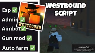 Westbound script admin  gun mod  aimbot  esp  amp mais Pastebin PCCELL [upl. by Nollie]