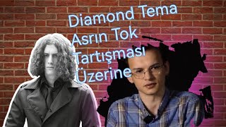 Diamond Tema Asrın Tok Tartışması [upl. by Anada]