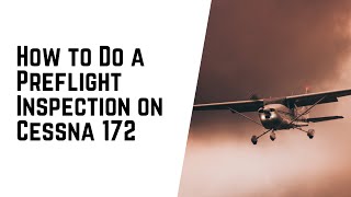 Cessna 172 Checklist  How to do a Preflight Inspection [upl. by Garey]