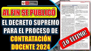 ¡LO MÁS ESPERADO EL DECRETO SUPREMO PARA LA CONTRATACIÓN DOCENTE 2024 [upl. by Edya]