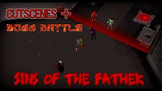 OSRS  Sins of the Father all Cutscenes  Boss Fights With Timestamps [upl. by Voltz50]