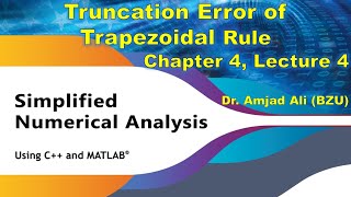 Truncation Error of Trapezoidal Rule and Composite Trapezoidal Rule  Chap 4 Lec 4  Urdu [upl. by Nuahs142]