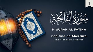 Surah AlFatiha  Surata da Abertura  سُّورَةُ الفَاتِحَة‎  Recitação do Alcorão em Português [upl. by Hilliard]