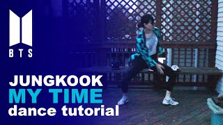 MIRRORED BTS방탄소년단 Jungkook  My time Live Dance Tutorial CHORUS [upl. by Anaud]