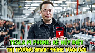 Elon Musk Và Tesla PI Phone Tham Vọng Đứng Đầu Thị Trường Smartphone Toàn Cầu [upl. by Gerfen]