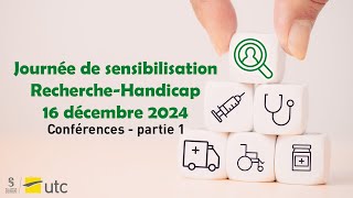 Journée sensibilisation recherchehandicap  Conférences  partie 1 [upl. by Anna-Diana779]