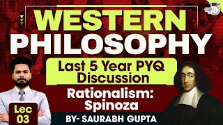 Western Philosophy  Lec 3  Rationalism Spinoza  PYQ Discussion  StudyIQ IAS [upl. by Annuaerb]