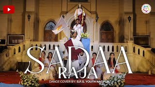 SADAA RAJA  Dance Video by SFS Youth Nagpur Christ The King Feast [upl. by Heyde611]