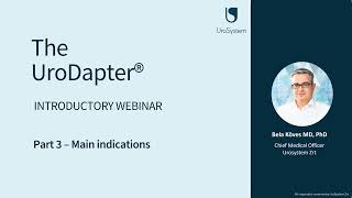 Main indications  UroDapter Webinar Part 3 [upl. by Elwira914]