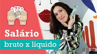 SALÁRIO BRUTO X SALÁRIO LÍQUIDO  Finanças Femininas [upl. by Leifer]