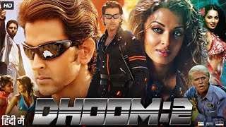 Dhoom 2 Full Movie  Hrithik Roshan  Abhishek Bachchan  Aishwarya Rai  Bipasha B  Review amp Facts [upl. by Hillel]