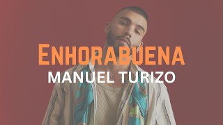 Manuel Turizo  Enhorabuena Letra Oficial  Official Lyric Video [upl. by Kilby]