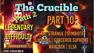 MCOC  The Crucible  Part 10 Path 2  Dr Strange  Symbiote Supreme  Sorcerer  Warlock  Elsa [upl. by Nirda755]